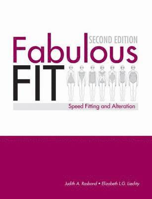 Elizabeth Liechty, Judith Rasband - Fabulous Fit: Speed Fitting and Alterations, Häftad