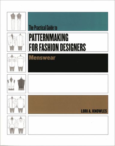 Lori A. Knowles - Practical Guide to Patternmaking for Fashion Designers: Menswear, Häftad