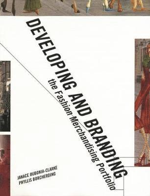 Phyllis Borcherding, Janace E. Bubonia, USA) Bubonia, Janace E. (Texas Christian University - Developing and Branding the Fashion Merchandising Portfolio, Häftad