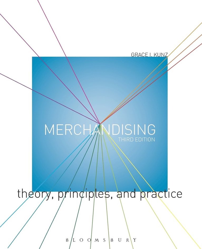 Grace I. Kunz - Merchandising: Theory, Principles, and Practice, Häftad