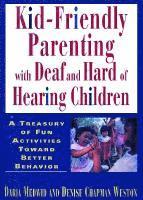 Kid-friendly Parenting with Deaf and Hard of Hearing Children 1