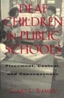 Claire L. Ramsey - Deaf Children in Public Schools, Inbunden. Tillgänglighet: Lägg i varukorg