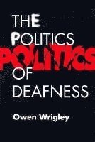 bokomslag The Politics of Deafness