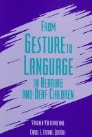 bokomslag From Gesture to Language in Hearing and Deaf Children