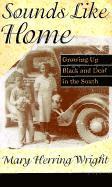 Mary Herring Wright - Sounds Like Home, Häftad