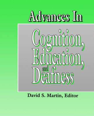 David S Martin, David S. Martin - Advances in Cognition, Education and Deafness, Inbunden