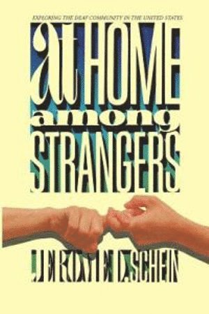 Jerome D. Schein - At Home Among Strangers - Exploring the Deaf Community in the United States, Häftad
