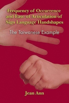 bokomslag Frequency of Occurrence and Ease of Articulation of Sign Language Handshapes