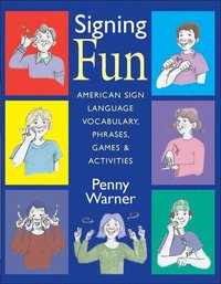 bokomslag Signing Fun - American Sign Language Vocabulary, Phrases, Games and Activities