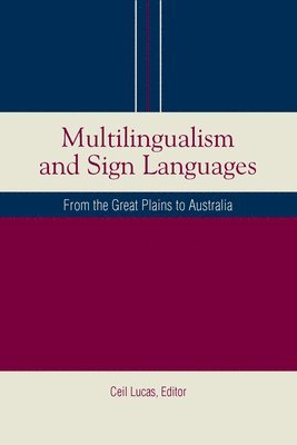 Ceil Lucas - Multilingualism and Sign Languages, Inbunden