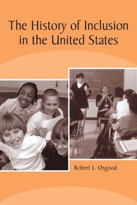 bokomslag The History of Inclusion in the United States