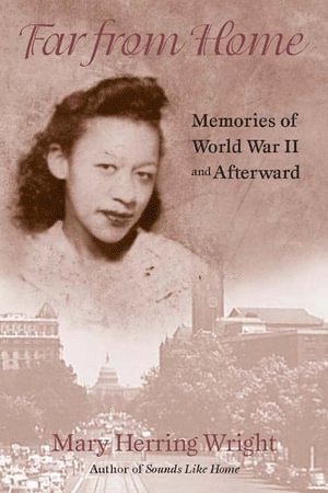 Far from Home - Memories of World War II and Afterward 1