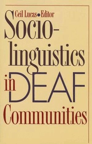 Cecil Lucas, Ceil Lucas - Sociolinguistics in Deaf Communities, Häftad