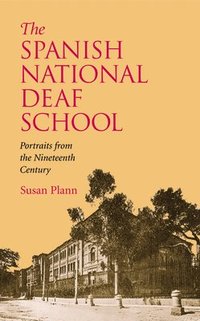 bokomslag The Spanish National Deaf School
