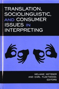 bokomslag Translation, Sociolinguistic and Consumer Issues in Interpreting