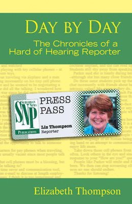 Day by Day - the Chronicles of a Hard of Hearing Reporter 1