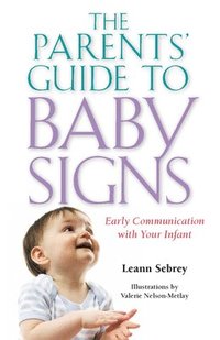 bokomslag Parents' Guide to Baby Signs - Early Communication with Your Infant