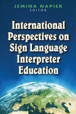 bokomslag International Perspectives on Sign Language Interpreter Education