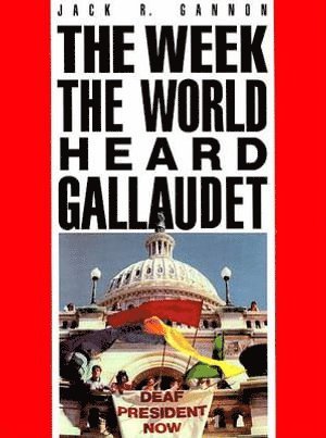 Jack R. Gannon, Jack R Gannon - Week the World Heard Gallaudet, Häftad