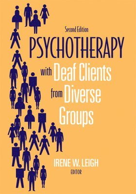 Irene Leigh, Irene W. Leigh, Irene W Leigh - Psychotherapy with Deaf Clients from Diverse Groups, Häftad
