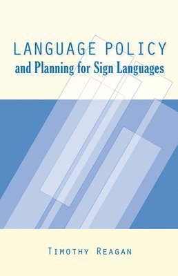 Language Policy and Planning for Sign Languages 1