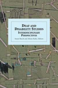 bokomslag Deaf and Disability Studies - Interdisciplinary Perspectives