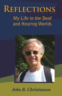 bokomslag Reflections - My Life in the Deaf and Hearing Worlds