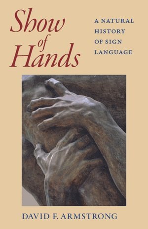 Show of Hands - A Natural History of Sign Language