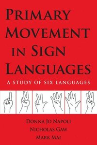 bokomslag Primary Movement in Sign Languages - A Study of Six Languages