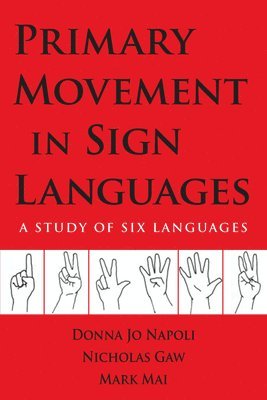 bokomslag Primary Movement in Sign Languages - A Study of Six Languages