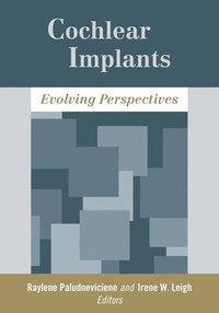 bokomslag Cochlear Implants - Evolving Perspectives
