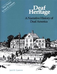 bokomslag Deaf Heritage - a Narrative History of Deaf America