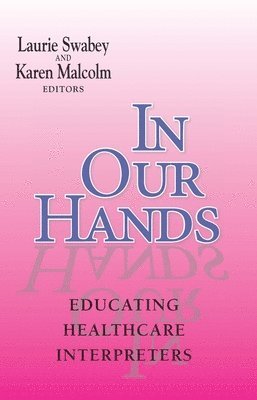 In Our Hands - Educating Healthcare Interpreters 1