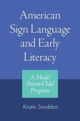 American Sign Language and Early Literacy - a Model Parent-child Program 1