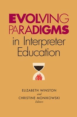 bokomslag Evolving Paradigms in Interpreter Education