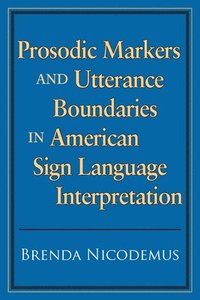 bokomslag Prosodic Markers and Utterance Boundaries in American Sign Language Interpretation