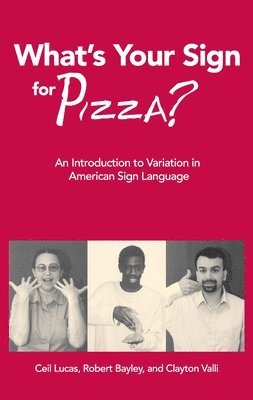 Ceil Lucas, Robert Bayley, Clayton Valli - What's Your Sign for Pizza?, Häftad