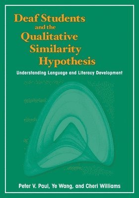 Deaf Students and the Qualitative Similarity Hypothesis 1