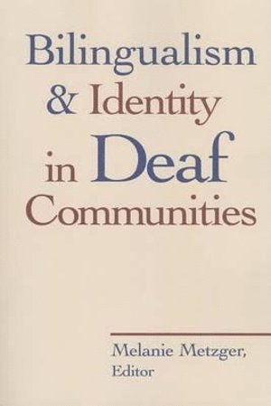 Melanie Metzger, Melanie Metzger - Bilingualism and Identity in Deaf Communities, Häftad