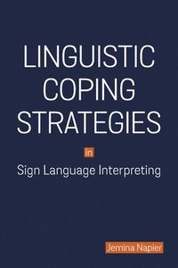 bokomslag Linguistic Coping Strategies in Sign Language Interpreting