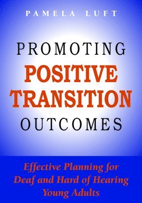 Promoting Positive Transition Outcomes 1
