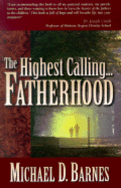 Highest Calling... Fatherhood 1