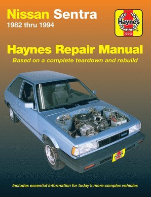 Haynes Publishing, J. H. Haynes, J H Haynes - Nissan Sentra Sedan, Coupe, Wagon petrol (1982-1994) Haynes Repair Manual (USA), Inbunden