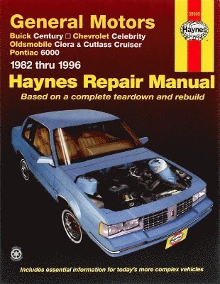 GM; Buick Century, Chevrolet Celebrity, Oldsmobile Ciera, Cutlass CRuiser & Pontiac 6000 (82 -95) 1