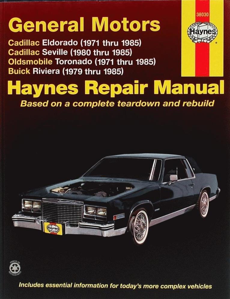 General Motors covering Cadillac Eldorado (71-85), Cadillac Seville (80-85), Oldsmobile Toronado (71-85), & Buick Riviera (79-85) all with petrol engines Haynes Repair Manual (USA)
