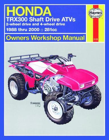 bokomslag Honda TRX300 Shaft Drive ATVs (88 - 00) Haynes Repair Manual