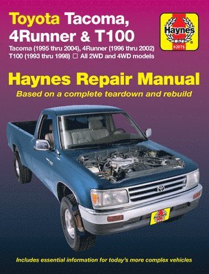 Ken Freund - Toyota Tacoma, 4Runner & T100 Haynes Repair Manual: All 2wd and 4WD Models, Häftad