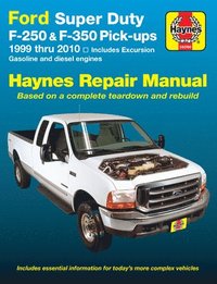 bokomslag Ford Super Duty Pick-up & Excursion for Ford Super Duty F-250 & F-350 pick-ups & Excursion (1999-2010) Haynes Repair Manual (USA)