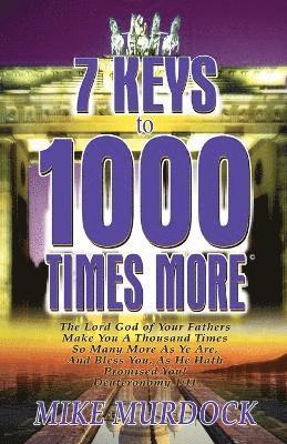 Mike Murdock - 7 Keys to 1000 Times More, Häftad