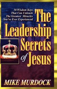 bokomslag The Leadership Secrets of Jesus